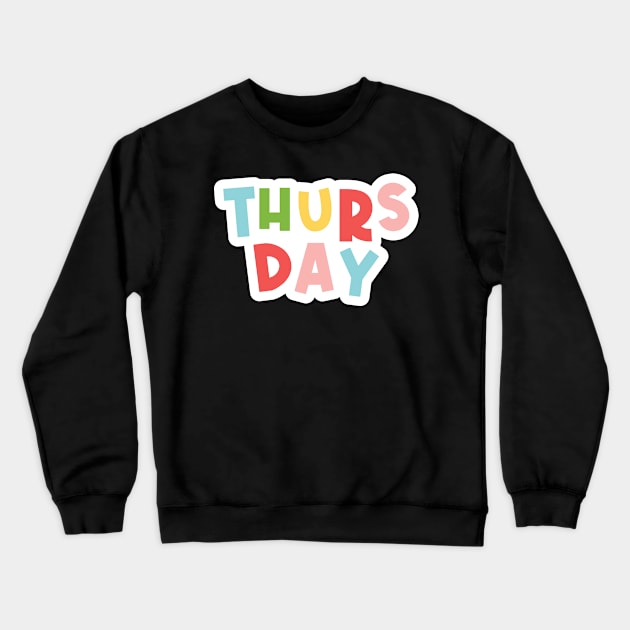 Thursday Crewneck Sweatshirt by wendisdesign